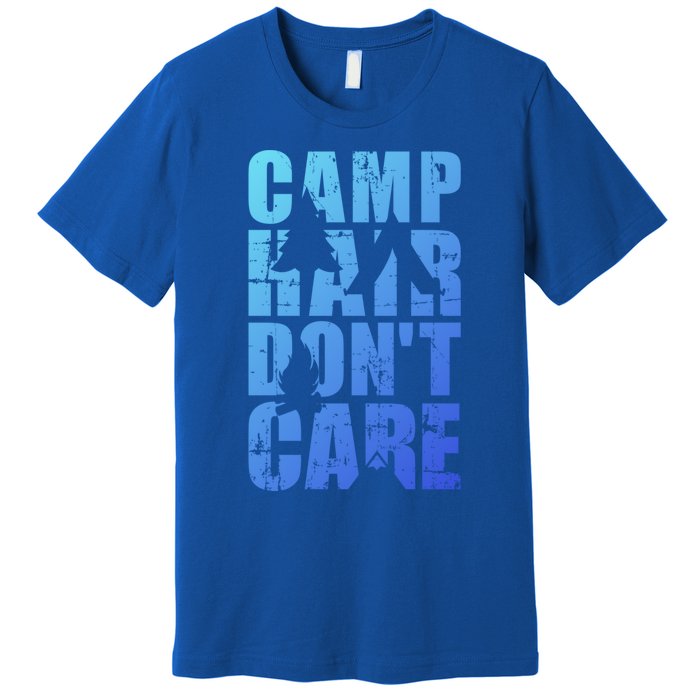 Camp Hair Dont Care Camping Gift Premium T-Shirt