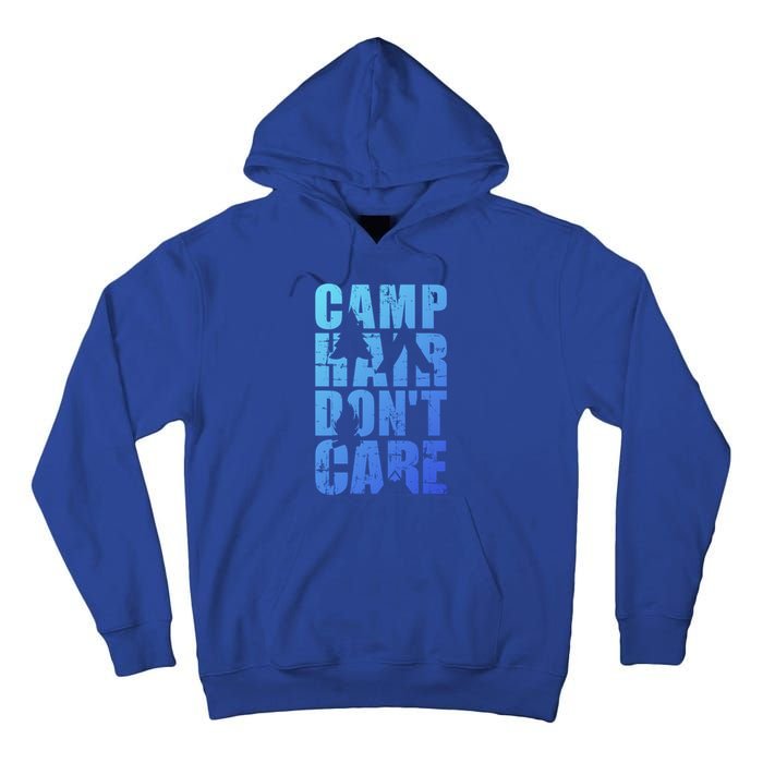 Camp Hair Dont Care Camping Gift Tall Hoodie