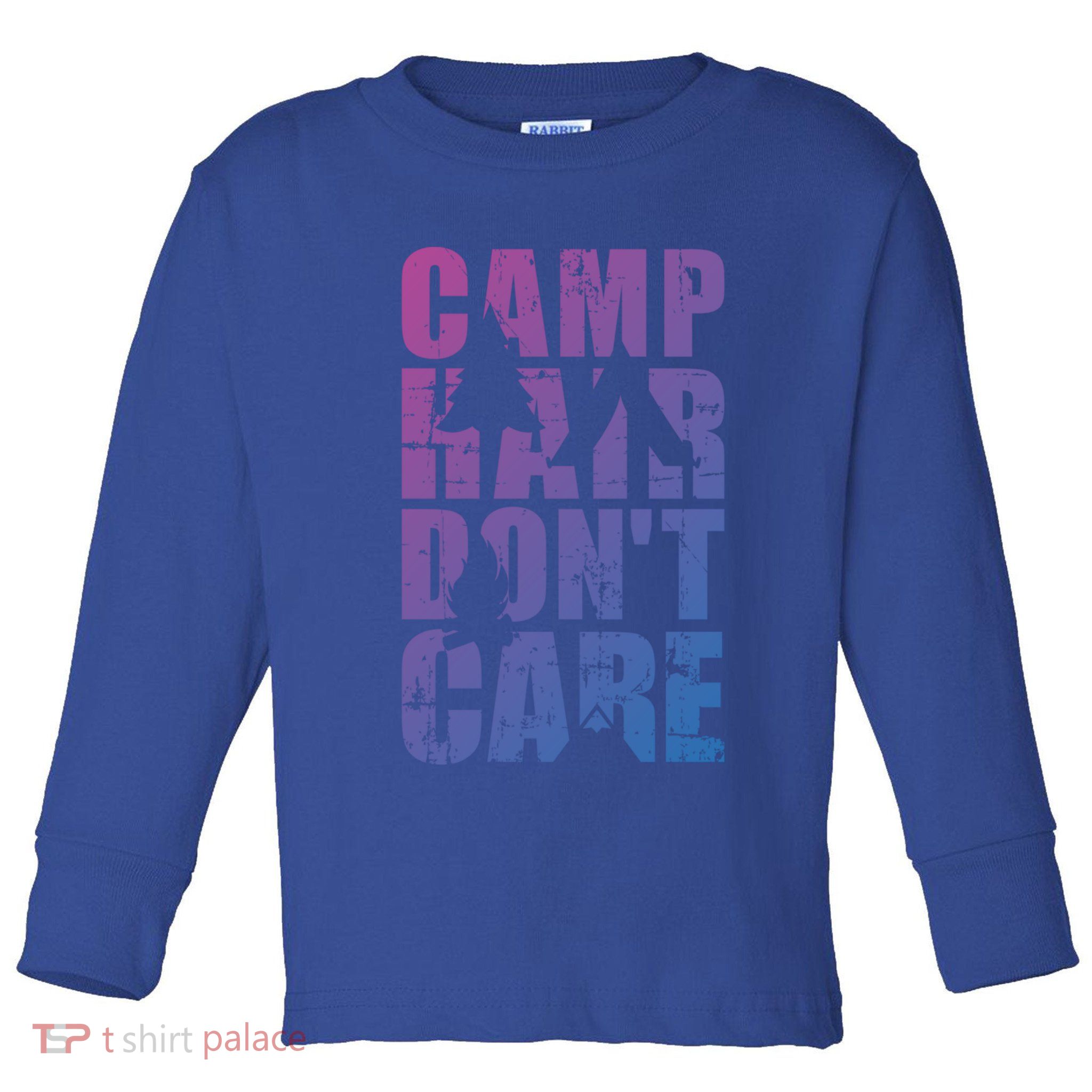 Camp Hair Dont Care Camping Gift Toddler Long Sleeve Shirt