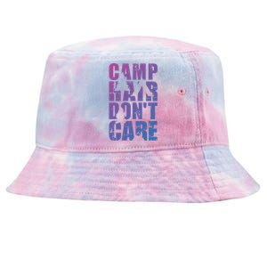 Camp Hair Dont Care Camping Gift Tie-Dyed Bucket Hat