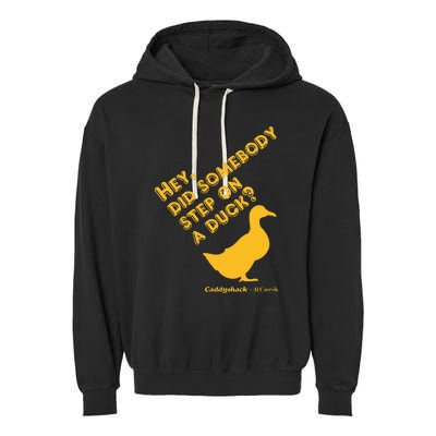 Caddyshack Hey Did Somebody Step On A Duck Garment-Dyed Fleece Hoodie