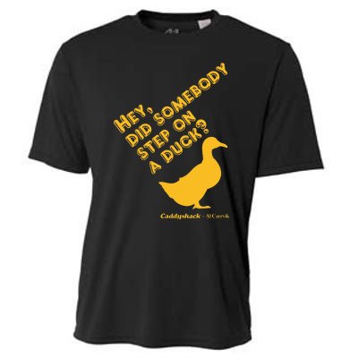 Caddyshack Hey Did Somebody Step On A Duck Cooling Performance Crew T-Shirt