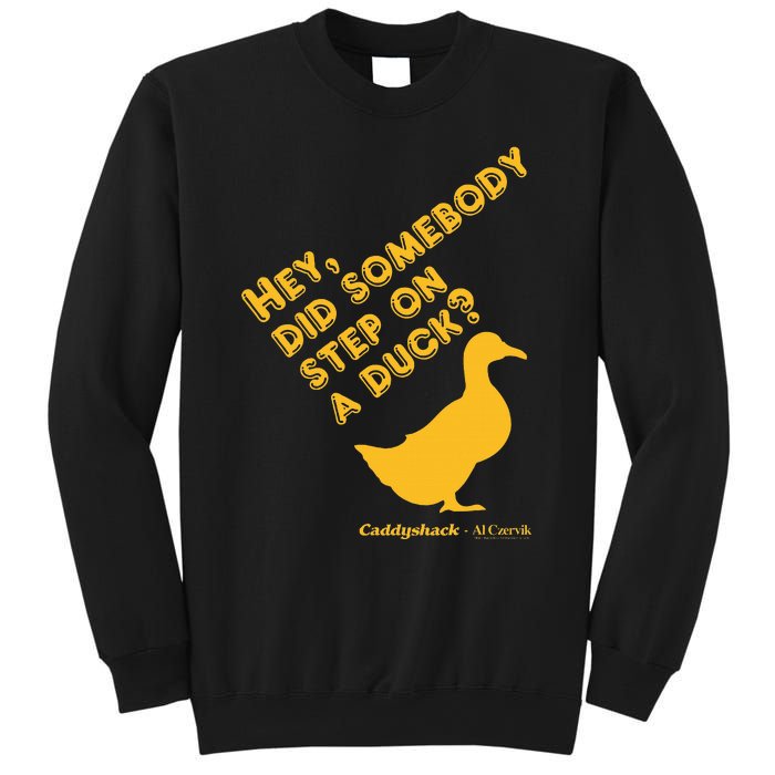 Caddyshack Hey Did Somebody Step On A Duck Sweatshirt