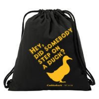 Caddyshack Hey Did Somebody Step On A Duck Drawstring Bag