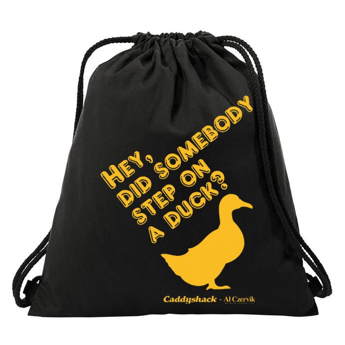 Caddyshack Hey Did Somebody Step On A Duck Drawstring Bag