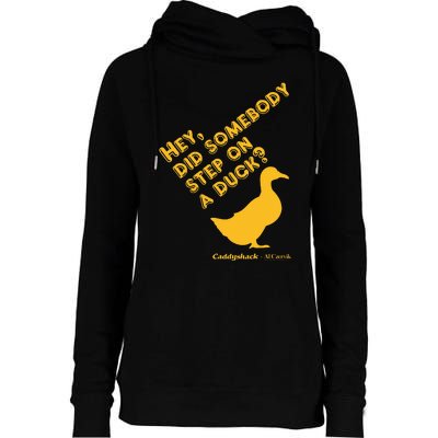 Caddyshack Hey Did Somebody Step On A Duck Womens Funnel Neck Pullover Hood