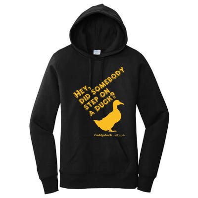 Caddyshack Hey Did Somebody Step On A Duck Women's Pullover Hoodie