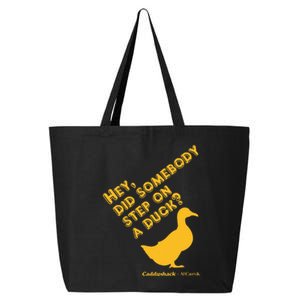 Caddyshack Hey Did Somebody Step On A Duck 25L Jumbo Tote