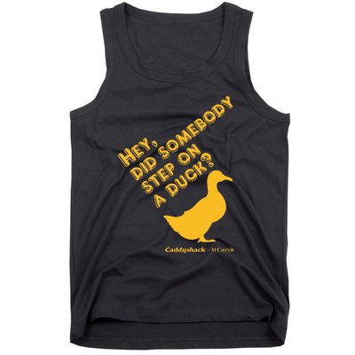 Caddyshack Hey Did Somebody Step On A Duck Tank Top