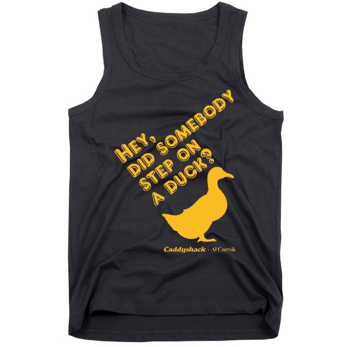 Caddyshack Hey Did Somebody Step On A Duck Tank Top