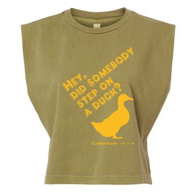 Caddyshack Hey Did Somebody Step On A Duck Garment-Dyed Women's Muscle Tee