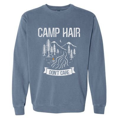 Camp Hair Dont Care Camping Gift Garment-Dyed Sweatshirt