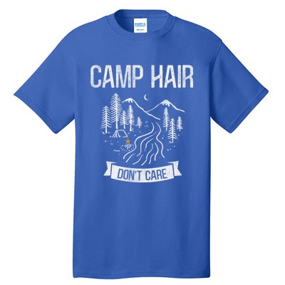 Camp Hair Dont Care Camping Gift Tall T-Shirt