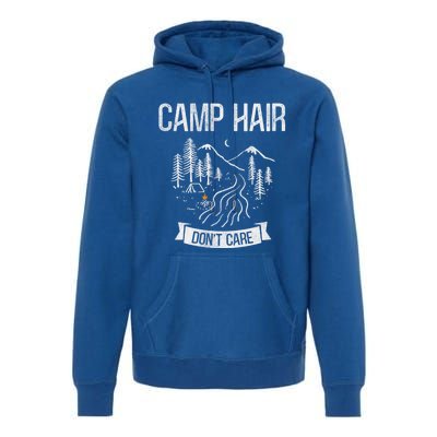 Camp Hair Dont Care Camping Gift Premium Hoodie