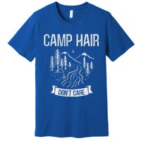 Camp Hair Dont Care Camping Gift Premium T-Shirt