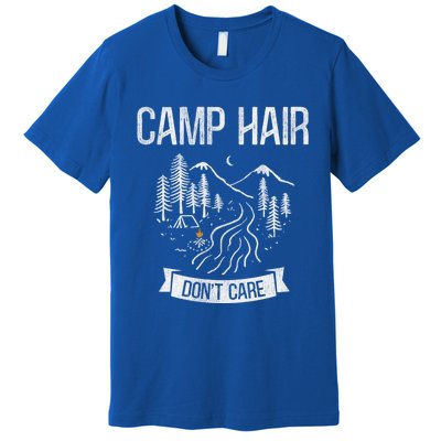 Camp Hair Dont Care Camping Gift Premium T-Shirt