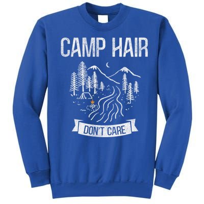 Camp Hair Dont Care Camping Gift Tall Sweatshirt