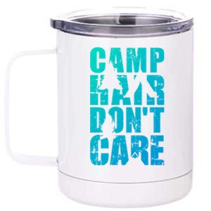 Camp Hair Dont Care Camping Great Gift 12 oz Stainless Steel Tumbler Cup