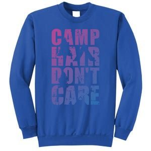 Camp Hair Dont Care Camping Great Gift Sweatshirt