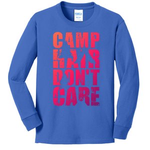 Camp Hair Dont Care Camping Great Gift Kids Long Sleeve Shirt