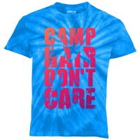 Camp Hair Dont Care Camping Great Gift Kids Tie-Dye T-Shirt