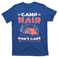 Camp Hair Dont Care Camping Tent Vacation Camper Gift T-Shirt