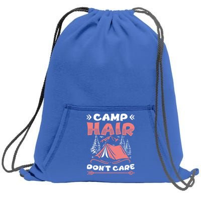 Camp Hair Dont Care Camping Tent Vacation Camper Gift Sweatshirt Cinch Pack Bag