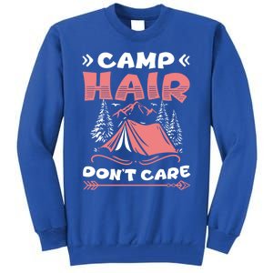 Camp Hair Dont Care Camping Tent Vacation Camper Gift Tall Sweatshirt