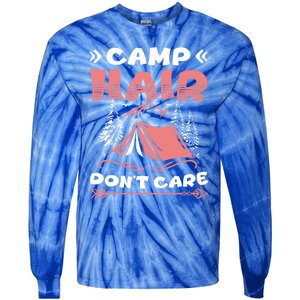 Camp Hair Dont Care Camping Tent Vacation Camper Gift Tie-Dye Long Sleeve Shirt