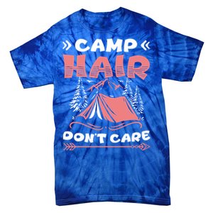 Camp Hair Dont Care Camping Tent Vacation Camper Gift Tie-Dye T-Shirt