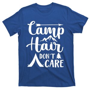 Camp Hair Dont Care Cute Outdoor Wilderness Fun Meaningful Gift T-Shirt