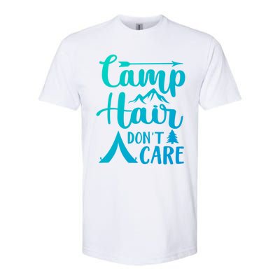 Camp Hair Dont Care Cute Outdoor Wilderness Fun Meaningful Gift Softstyle® CVC T-Shirt