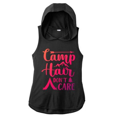 Camp Hair Dont Care Cute Outdoor Wilderness Fun Meaningful Gift Ladies PosiCharge Tri-Blend Wicking Draft Hoodie Tank