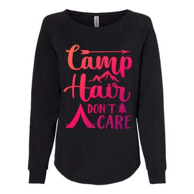 Camp Hair Dont Care Cute Outdoor Wilderness Fun Meaningful Gift Womens California Wash Sweatshirt