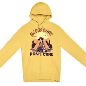 Camp Hair Dont Care Design Funny Camping Gift Premium Pullover Hoodie