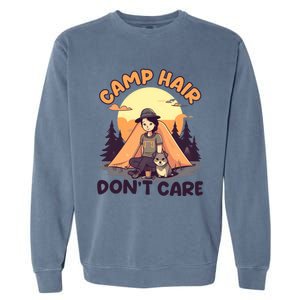 Camp Hair Dont Care Design Funny Camping Gift Garment-Dyed Sweatshirt