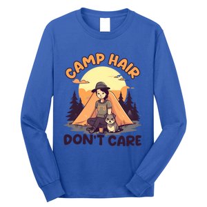 Camp Hair Dont Care Design Funny Camping Gift Long Sleeve Shirt