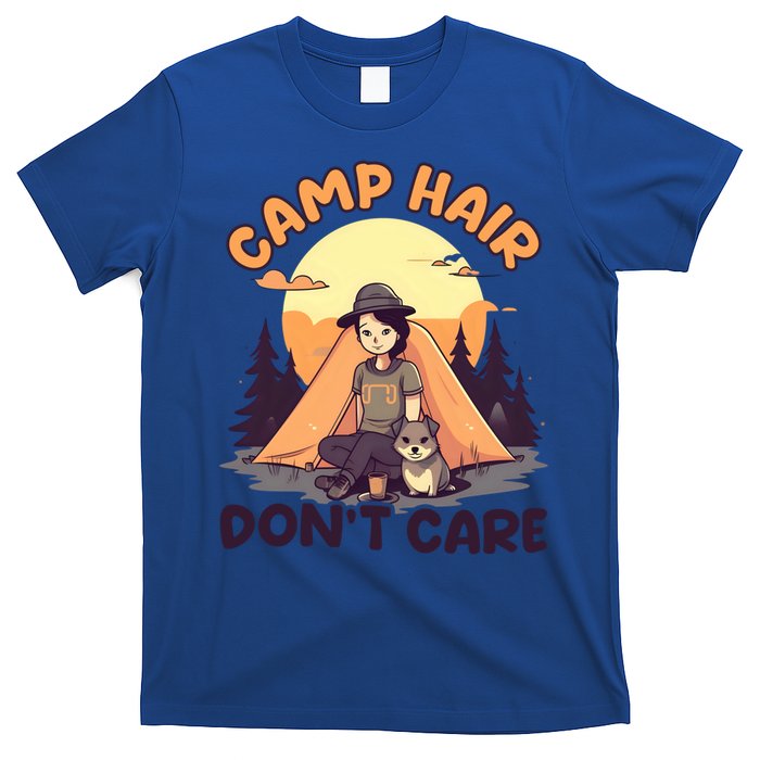 Camp Hair Dont Care Design Funny Camping Gift T-Shirt