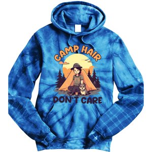 Camp Hair Dont Care Design Funny Camping Gift Tie Dye Hoodie