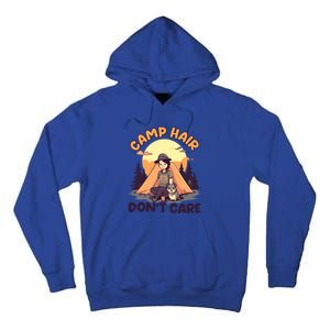 Camp Hair Dont Care Design Funny Camping Gift Tall Hoodie