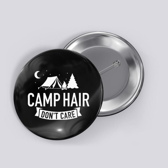 Camp Hair Dont Care Camping Button