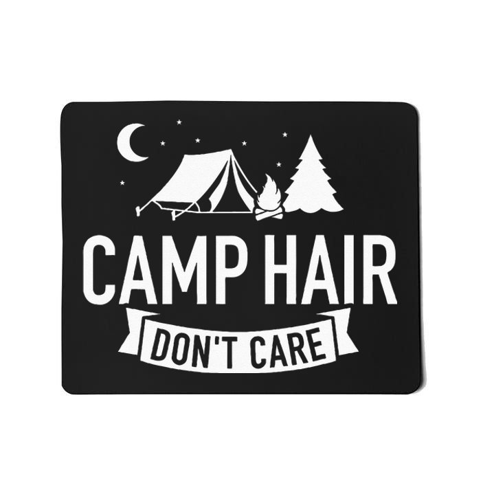 Camp Hair Dont Care Camping Mousepad