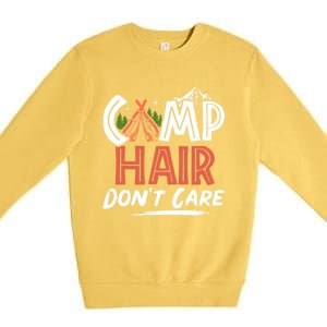 Camp Hair Dont Care Funny Camping Camper Gift Premium Crewneck Sweatshirt