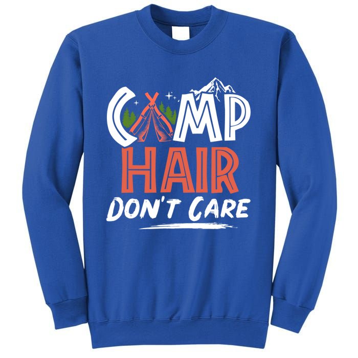 Camp Hair Dont Care Funny Camping Camper Gift Sweatshirt