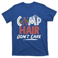 Camp Hair Dont Care Funny Camping Camper Gift T-Shirt