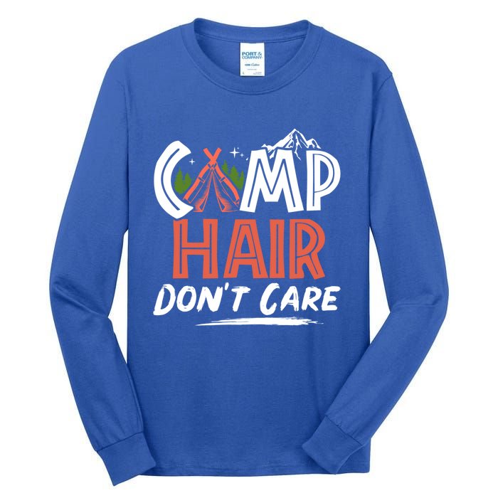 Camp Hair Dont Care Funny Camping Camper Gift Tall Long Sleeve T-Shirt