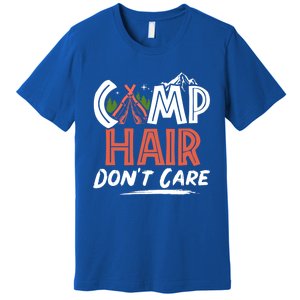 Camp Hair Dont Care Funny Camping Camper Gift Premium T-Shirt