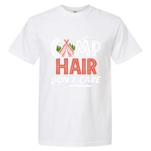 Camp Hair Dont Care Funny Camping Camper Gift Garment-Dyed Heavyweight T-Shirt