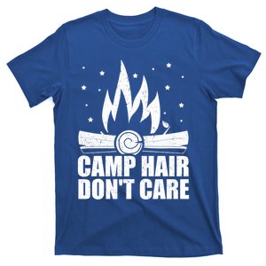 Camp Hair Dont Care Funny Camping Gift Meaningful Gift T-Shirt