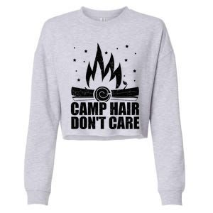 Camp Hair Dont Care Funny Camping Gift Meaningful Gift Cropped Pullover Crew